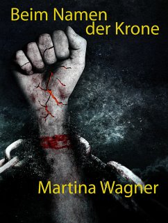 Beim Namen der Krone (eBook, ePUB)