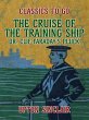 The Cruise of the Training Ship, Or... - Bild 1