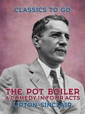 The Pot Boiler: A Comedy in Four Acts (eBook, ePUB)