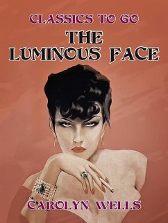 The Luminous Face (eBook, ePUB) - Wells, Carolyn