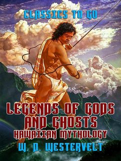 Cover Legends of Gods and Ghosts Hawaiien Mythology (eBook, ePUB)