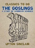 The Goslings A Study of American Schools (eBook, ePUB)