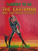 The Earthman and two more stories (eBook, ePUB) The Earthman and two more stories (eBook, ePUB)