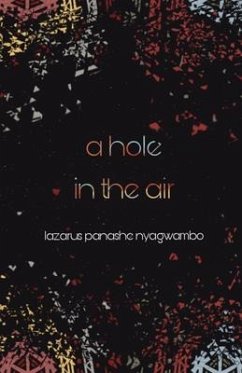 A Hole in the Air (eBook, ePUB) - Nyagwambo, Lazarus Panashe