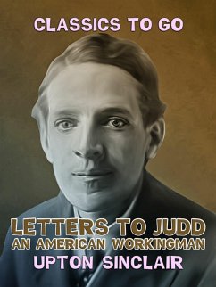 Letters to Judd, an American Workingman (eBook, ePUB) - Sinclair, Upton
