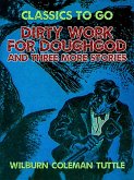 Dirty Work for Doughgod and three more stories (eBook, ePUB)