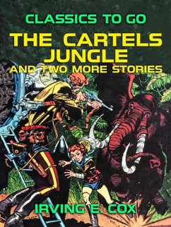 Cover The Cartels Jungle and two more Stories (eBook, ePUB)