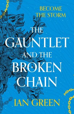 The Gauntlet and the Broken Chain (eBook, ePUB) - Green, Ian