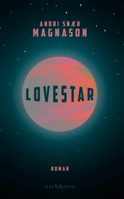LoveStar (Mängelexemplar) - Magnason, Andri Snaer