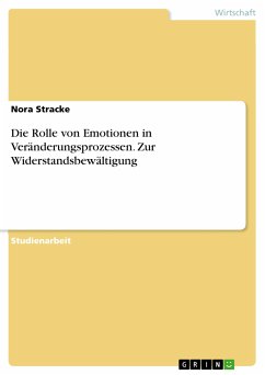 Die Rolle von Emotionen in Veränderungsprozessen. Zur Widerstandsbewältigung (eBook, PDF) - Stracke, Nora