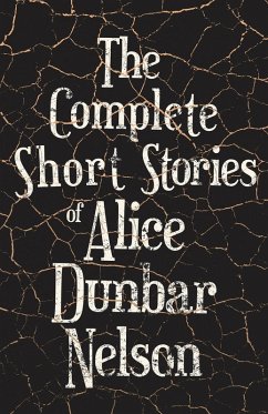 The Complete Short Stories of Alice Dunbar Nelson (eBook, ePUB) - Nelson, Alice Dunbar