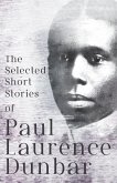 The Selected Short Stories of Paul Laurence Dunbar (eBook, ePUB)