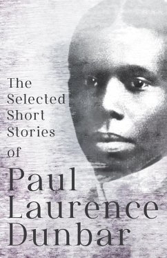 The Selected Short Stories of Paul Laurence Dunbar (eBook, ePUB) - Dunbar, Paul Laurence