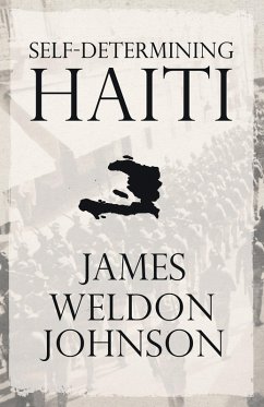 Self-Determining Haiti (eBook, ePUB) - Johnson, James Weldon