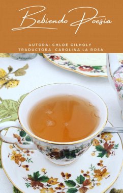 Bebiendo Poesía (eBook, ePUB) - Gilholy, Chloe