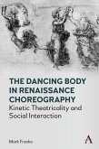 The Dancing Body in Renaissance Choreography (eBook, ePUB)