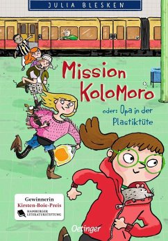 Mission Kolomoro oder: Opa in der Plastiktüte (Mängelexemplar) - Blesken, Julia