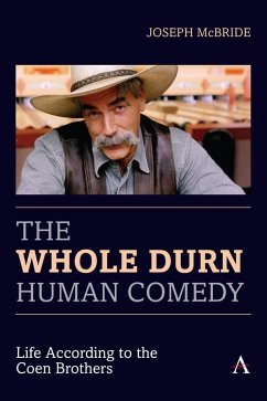 The Whole Durn Human Comedy: Life According to the Coen Brothers (eBook, ePUB) - McBride, Joseph