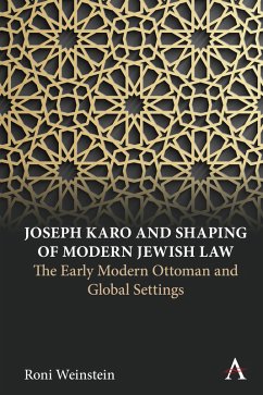 Joseph Karo and Shaping of Modern Jewish Law (eBook, ePUB) - Weinstein, Roni