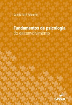 Fundamentos de psicologia do desenvolvimento (eBook, ePUB) - Folquitto, Camila Tarif