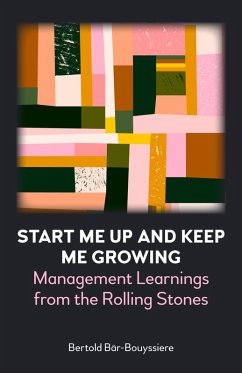 Start Me Up and Keep Me Growing (eBook, ePUB) - Bär-Bouyssiere, Bertold