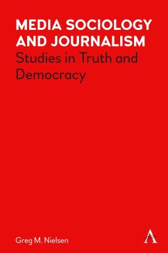 Media Sociology and Journalism (eBook, ePUB) - Nielsen, Greg