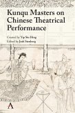 Kunqu Masters on Chinese Theatrical Performance (eBook, ePUB)