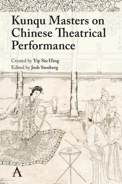 Kunqu Masters on Chinese Theatrical Performance (eBook, ePUB)