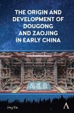 The Origin and Development of Dougong and Zaojing in Early China (eBook, ePUB)
