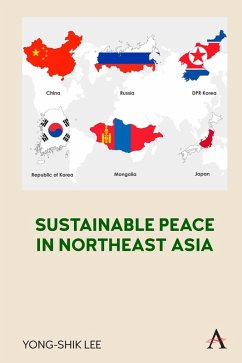 Sustainable Peace in Northeast Asia (eBook, ePUB) - Lee, Yong-Shik