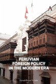 Peruvian Foreign Policy in the Modern Era (eBook, ePUB)