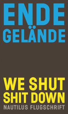 We shut shit down (eBook, ePUB) - Ende Gelände