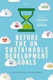 Before the UN Sustainable Development Goals (eBook, PDF) Before the UN Sustainable Development Goals (eBook, PDF)