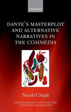 Dante's Masterplot and Alternative Narratives in the Commedia (eBook, PDF) - Crisafi, Nicolò