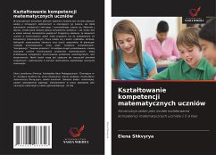 Kszta¿towanie kompetencji matematycznych uczniów - Shkvyrya, Elena