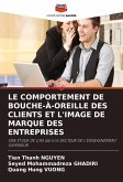 LE COMPORTEMENT DE BOUCHE-À-OREILLE DES CLIENTS ET L'IMAGE DE MARQUE DES ENTREPRISES