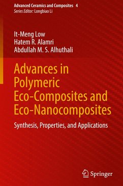 Advances in Polymeric Eco-Composites and Eco-Nanocomposites - Low, It-Meng;Alamri, Hatem R.;Alhuthali, Abdullah M. S.