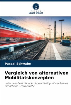 Vergleich von alternativen Mobilitätskonzepten - Schwabe, Pascal