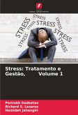 Stress: Tratamento e Gestão, Volume 1