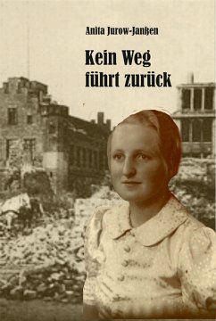 Kein Weg führt zurück - Jurow-Janßen, Anita