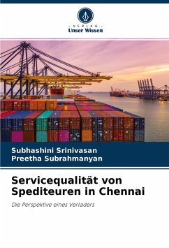 Servicequalität von Spediteuren in Chennai - Srinivasan, Subhashini;Subrahmanyan, Preetha