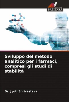 Sviluppo del metodo analitico per i farmaci, compresi gli studi di stabilità - Shrivastava, Dr. Jyoti