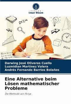 Eine Alternative beim Lösen mathematischer Probleme - Oliveros Cuello, Darwing José;Martínez Valera, Luzmidian;Barrios Bolaños, Andrés Fernando