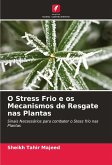 O Stress Frio e os Mecanismos de Resgate nas Plantas