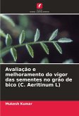 Avaliação e melhoramento do vigor das sementes no grão de bico (C. Aeritinum L)