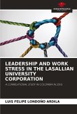 LEADERSHIP AND WORK STRESS IN THE LASALLIAN UNIVERSITY CORPORATION