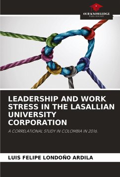 LEADERSHIP AND WORK STRESS IN THE LASALLIAN UNIVERSITY CORPORATION - Londoño Ardila, Luis Felipe