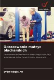 Opracowanie matryc blacharskich