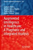 Augmented Intelligence in Healthcare: A Pragmatic and Integrated Analysis