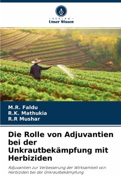 Die Rolle von Adjuvantien bei der Unkrautbekämpfung mit Herbiziden - Faldu, M.R.;Mathukia, R.K.;Mushar, R.R